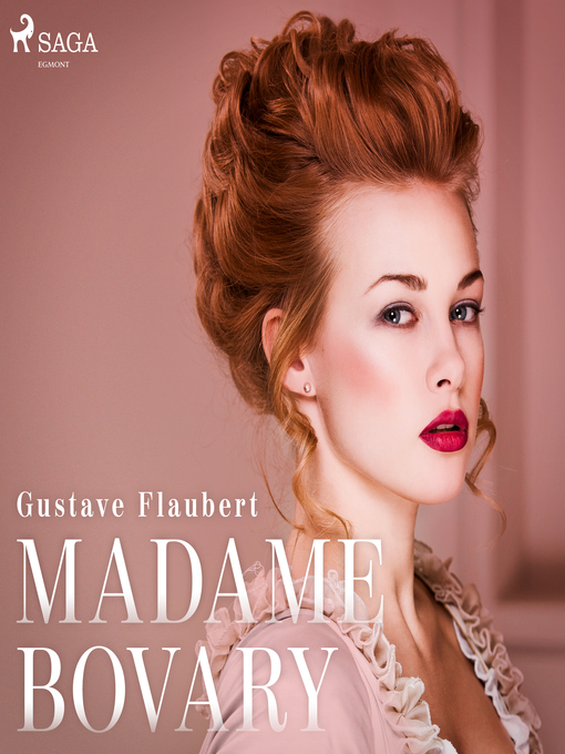 Title details for Madame Bovary by Gustave Flaubert - Available